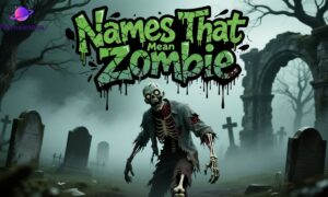 Names That Mean Zombie