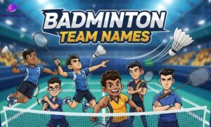 Badminton Team Names