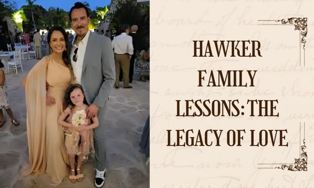 Hawker Family Lessons: The Legacy of Love