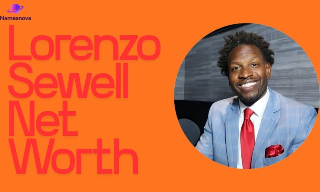 Lorenzo Sewell Net Worth