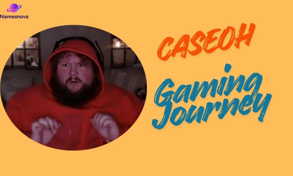 Gaming Journey: CaseOh Age and His Profession