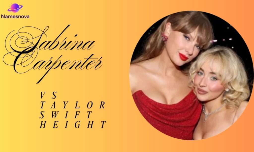 Taylor Swift vs. Sabrina Carpenter in Height