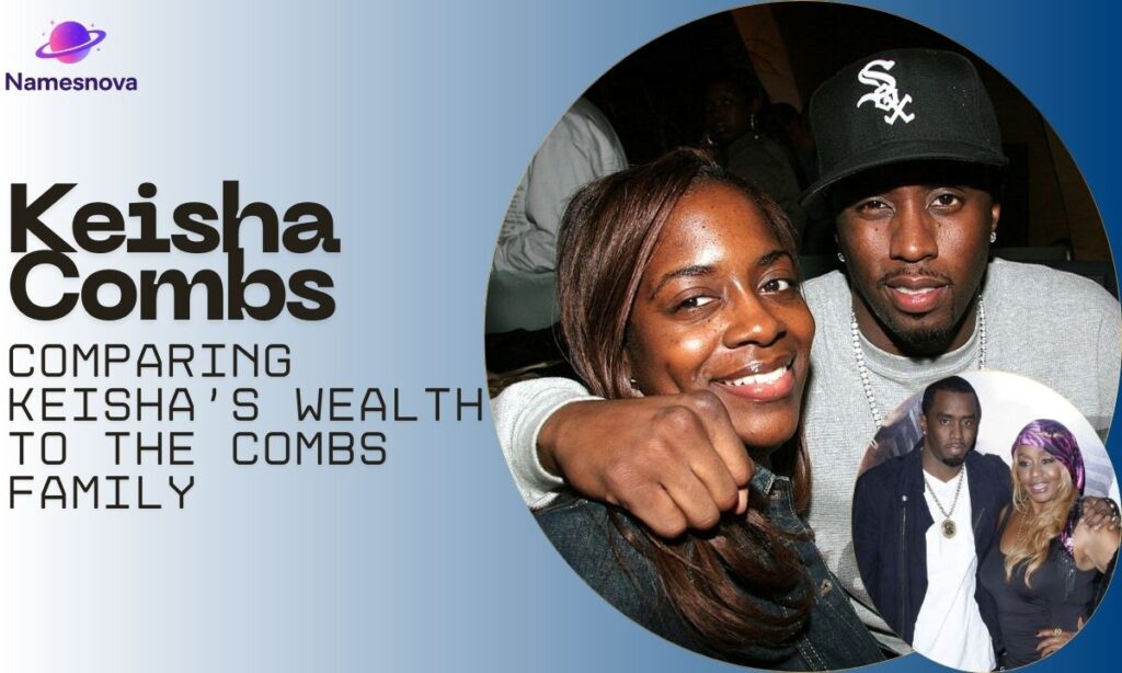 Comparing Keisha's Wealth to the Combs Family